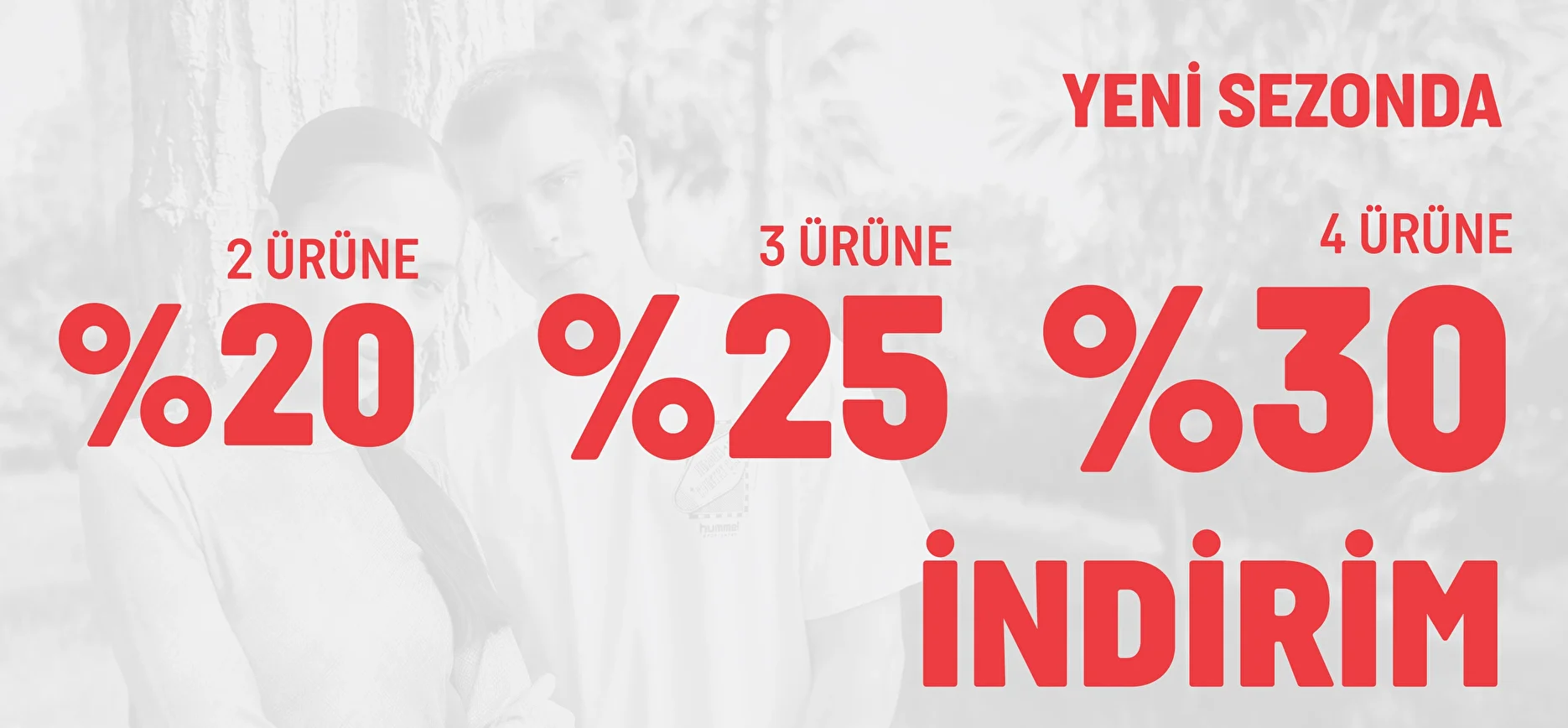 2 Ürüne %20 3 Ürüne %25 4 Ürüne %30 İndirim